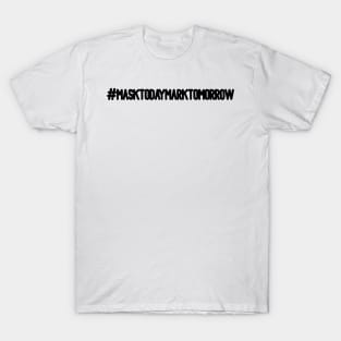 Revelation 13-17 Hashtag Mask Today Mark Tomorrow T-Shirt